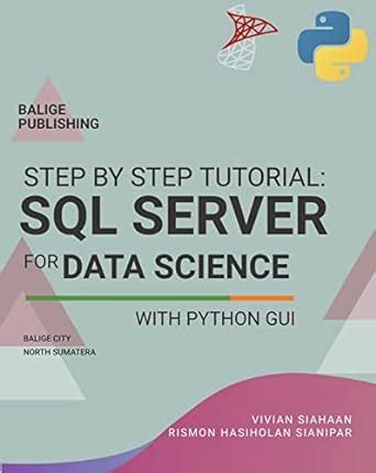 STEP BY STEP TUTORIAL: SQL SERVER FOR DATA SCIENCE WITH PYTHON GUI ...