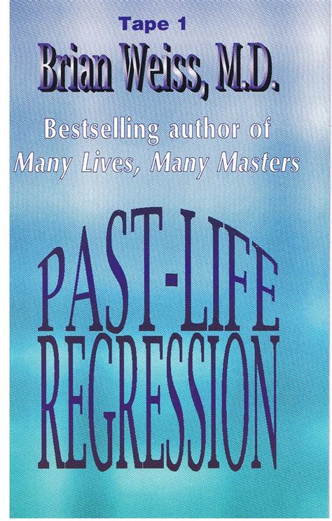 Past-Life Regression : Weiss, Dr. Brian L.: Amazon.in: Books