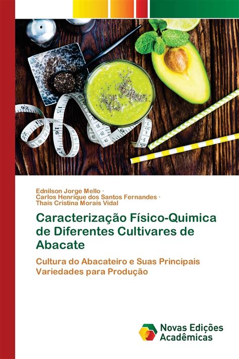 Caracterizacao Fisico Quimica De Diferentes Cultivares De Abacate ...