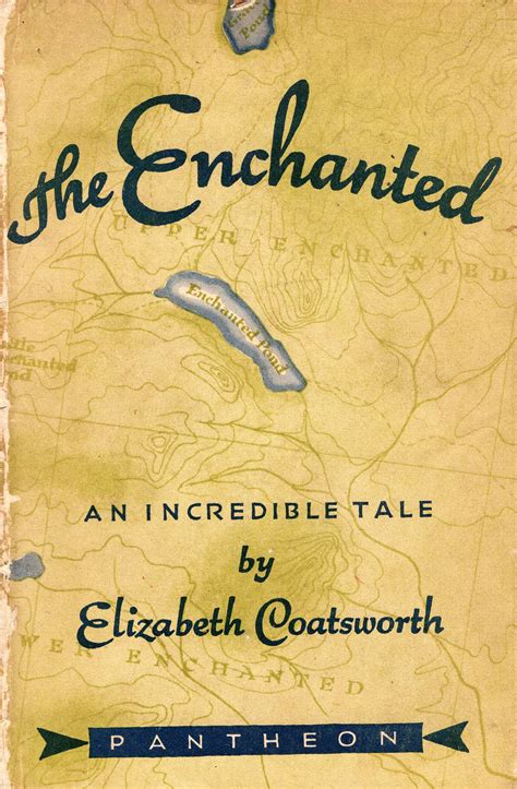 The Enchanted: An Incredible Tale by Elizabeth Coatsworth: Good ...