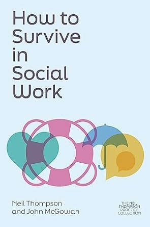 How to Survive in Social Work (The Neil Thompson Practice Collection ...