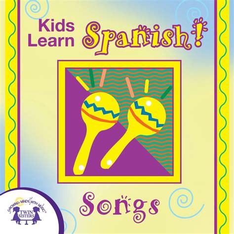 Kids Learn Spanish! Songs | Twin Sisters