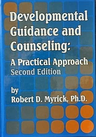 Developmental Guidance and Counseling: A Practical Approach : Myrick ...