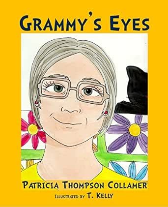 Grammy's Eyes eBook : Thompson Collamer, Patricia, Kelly, T.: Amazon.in ...