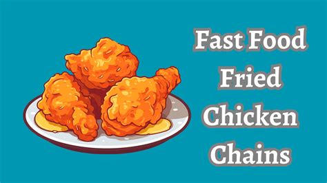 Famous Fast Food Fried Chicken Chains: Unveiling the Success and ...