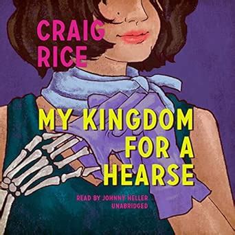 My Kingdom for a Hearse: Library Edition (John J. Malone) : Rice, Craig ...