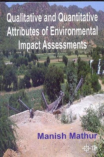 Qualitative and Quantitative Attributes of Environmental Impact Assessments