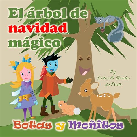 El árbol de Navidad Mágico: Un cuento para educar a los niños acerca de ...