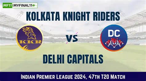 KKR vs DC Dream11 Prediction: In-Depth Analysis, Venue Stats, and ...