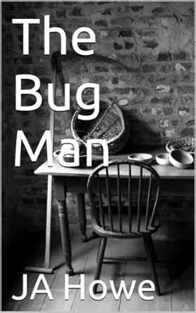 The Bug Man eBook : Howe, JA: Amazon.in: Kindle Store