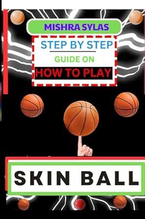 STEP BY STEP GUIDE ON HOW TO PLAY SKIN BALL: Unlock The Secrets Of ...