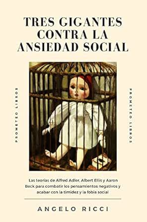 Tres gigantes contra la ansiedad social: Las teorías de Alfred Adler ...