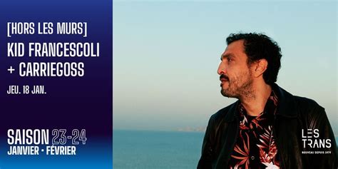 - COMPLET - [HORS LES MURS] KID FRANCESCOLI + CARRIEGOSS // Rennes • À ...