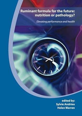 Buy Ruminant formula for the future: nutrition or pathology: Elevating ...