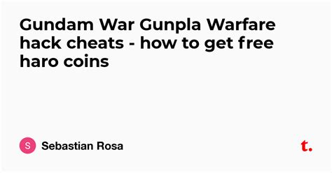 Gundam War Gunpla Warfare hack cheats - how to get free haro coins ...