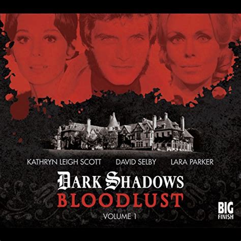 Dark Shadows - Bloodlust Volume 1 (Audio Download): Alan Flanagan, Will ...