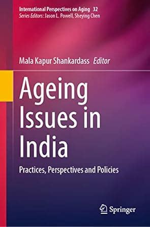 Buy Ageing Issues in India: Practices, Perspectives and Policies: 32 ...