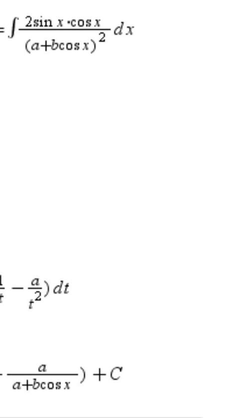 Integrate sin2x/(a+bcosx)^2 - Brainly.in