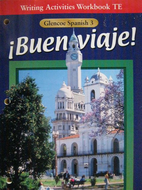 Writing Activities Workbook Teachers Edition (Buen viaje Spanish 3 ...