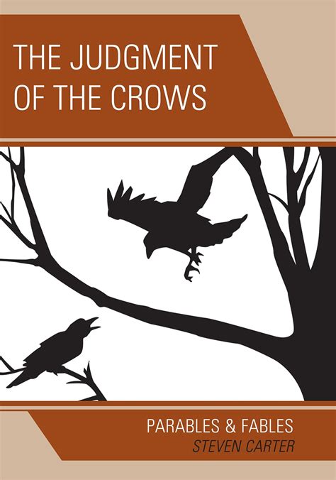 The Judgment of the Crows: Parables & Fables: Carter, Steven ...