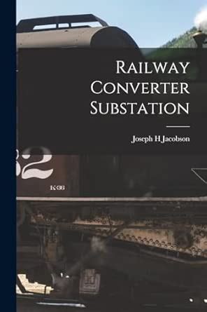 Railway Converter Substation : Jacobson, Joseph H: Amazon.in: Books