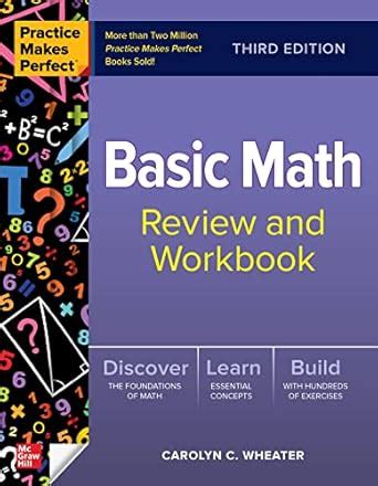 Practice Makes Perfect: Basic Math Review and Workbook, Third Edition ...