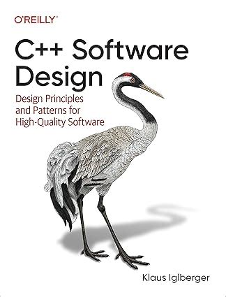 C++ Software Design: Design Principles and Patterns for High-Quality ...