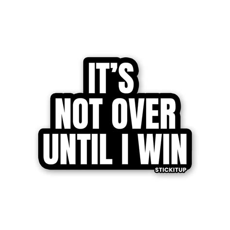 Buy It's Not Over Sticker Online | Premium Waterproof Vinyl | STICK IT UP