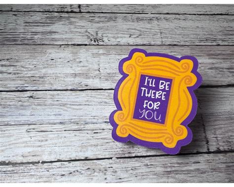 Buy I'll Be There for You Sticker, Yellow Frame Sticker, Yellow Frame ...