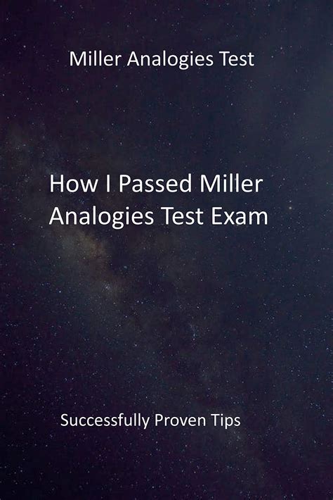 How I Passed Miller Analogies Test Exam: Successfully Proven Tips by ...