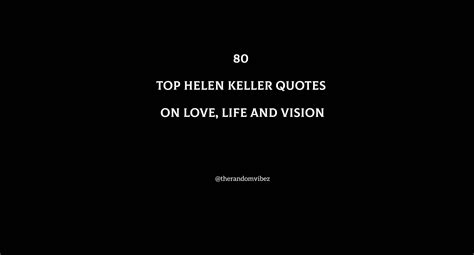 Helen Keller Quotes On Love, Life And Vision (Inspirational)