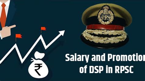 Salary and Promotion of DSP in RPSC