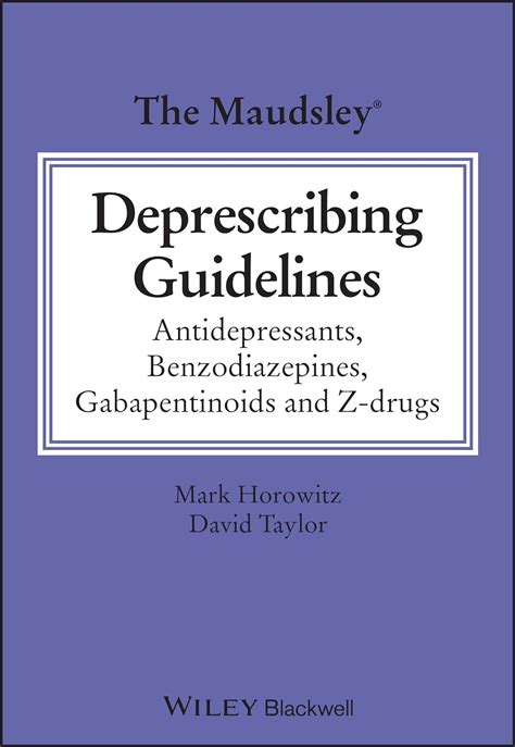 The Maudsley Deprescribing Guidelines: Antidepressants, Benzodiazepines, Gabapentinoids and Z ...