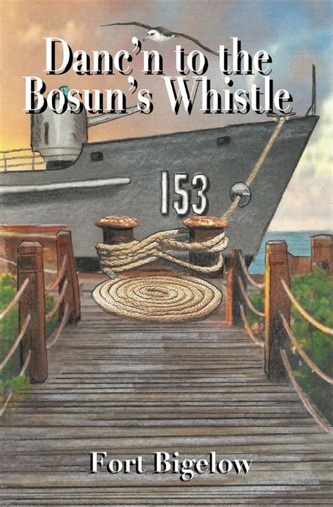 Danc'n to the Bosun's Whistle eBook : Bigelow, Fort: Amazon.in: Kindle ...