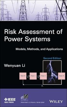 Risk Assessment of Power Systems: Models, Methods, and Applications ...