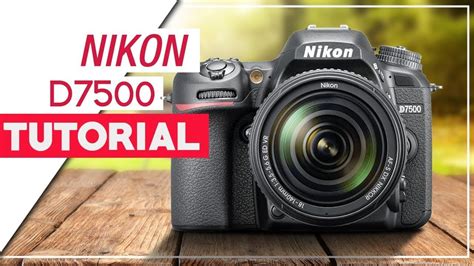 Image result for Nikon D7500 DSLR Camera Tutorial