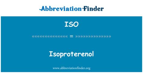 ISO 定义: 异丙肾上腺素 - Isoproterenol