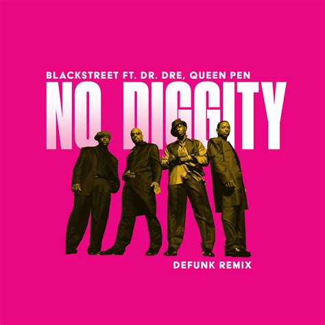 Blackstreet ft. Dre Dre, Queen Pen - No Diggity (Defunk Remix) by ...