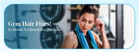 Sweaty Hair After Workout? Best Post-Gym Hair Care Routine