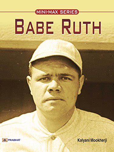 Babe Ruth – Baseball eBook : Kalyani Mookherji: Amazon.in: Kindle Store