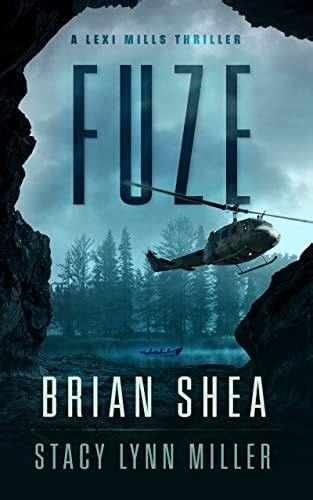 Fuze (Lexi Mills Book 1) eBook : Shea, Brian, Miller, Stacy Lynn ...
