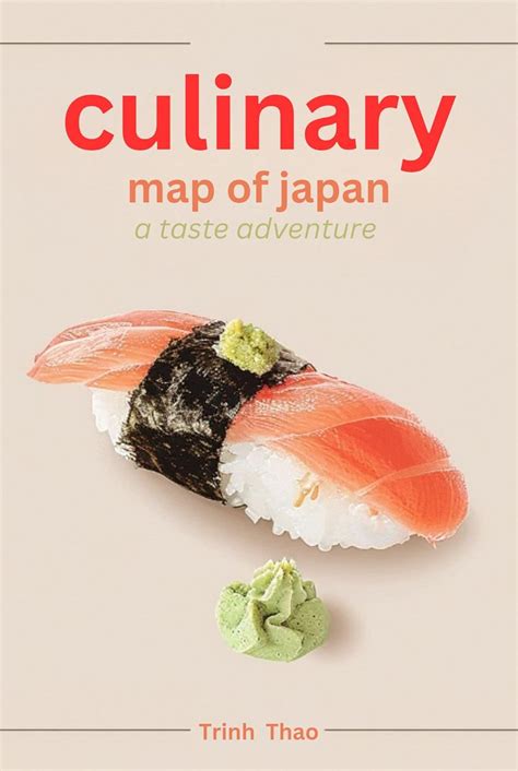 culinary map of japan : a taste adventure: Exploring Japanese Cuisine ...