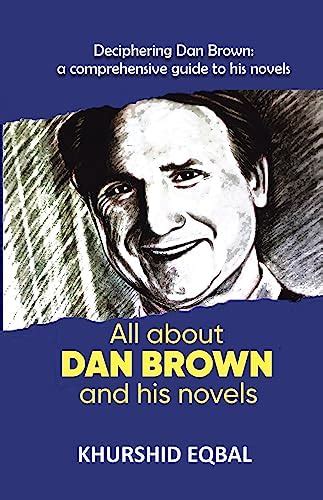 Buy All about DAN BROWN and his novels - Deciphering Dan Brown: A ...