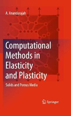 Computational Methods in Elasticity and Plasticity: Solids and Porous ...