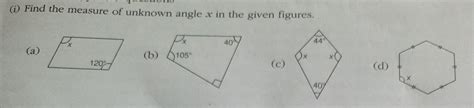Find the measure of unknown angle x in the given figures. - Brainly.in