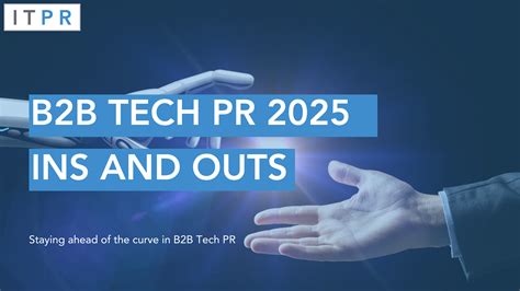 B2B Tech PR: 2025 Ins and Outs