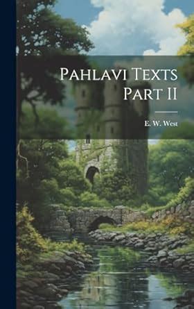 Buy Pahlavi Texts Part II Book Online at Low Prices in India | Pahlavi ...