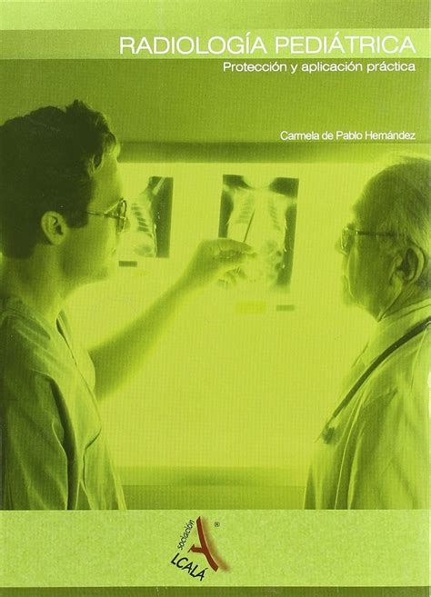 Buy Radiologia pediatrica / Pediatric Radiology: Proteccion Y ...