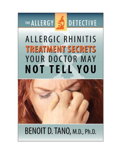 The Allergy Detective: Allergic Rhinitis Treatments Secrets Your Doctor ...