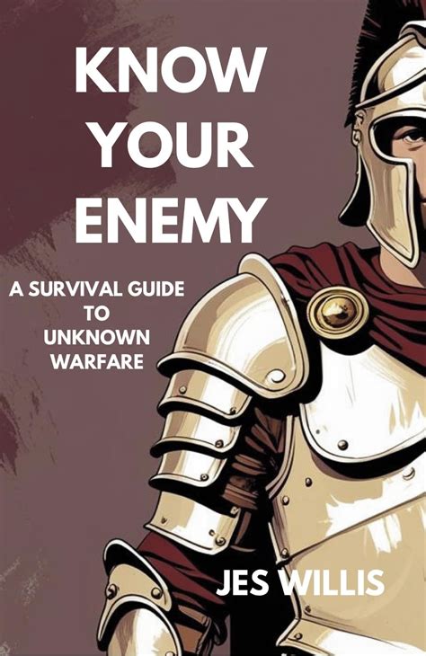 Know Your Enemy: A Survival Guide to Unknown Warfare eBook : Willis ...